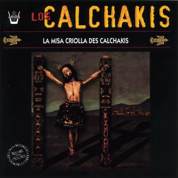 La Misa Criolla des Calchakis