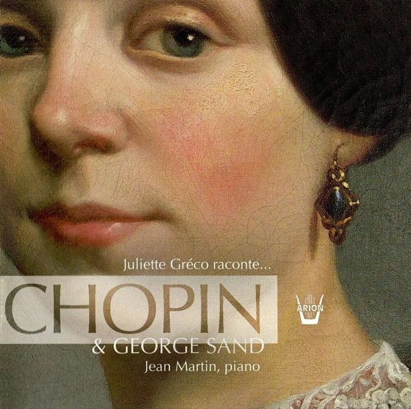Juliette Gréco raconte… Georges Sand & Chopin