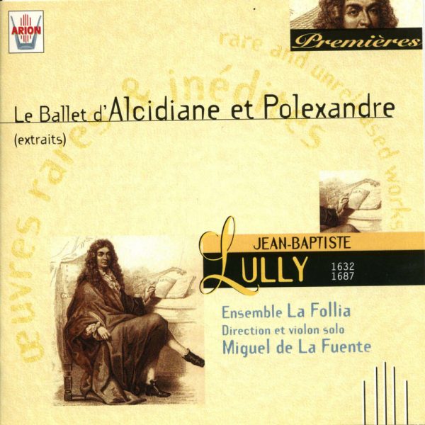 Lully - Le Ballet d'Alcidiane & Polexandre
