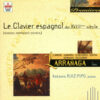 Larranaga - Le Clavier Espagnole au XVIIIème siècle