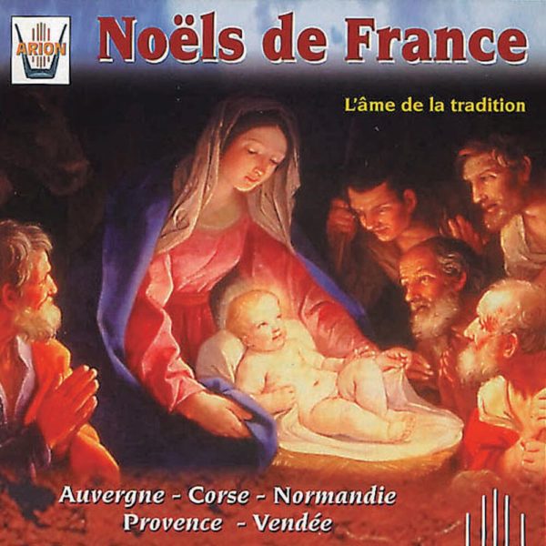 Noels de France - L'âme de la tradition