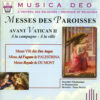 Messes des Paroisses avant Vatican II  - à la Campagne, à la ville