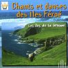 Chants & Danses des Iles Féroe - Les Iles de la Brume