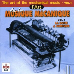 L'Art de la Musique Mécanique Vol. 1