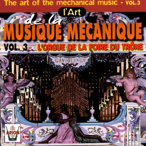 L'Art de la Musique Mécanique Vol. 3 - L'Orgue de la Foire du Trône