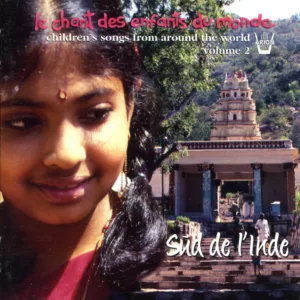Chant des Enfants du Monde Vol. 2 - Sud de l'Inde