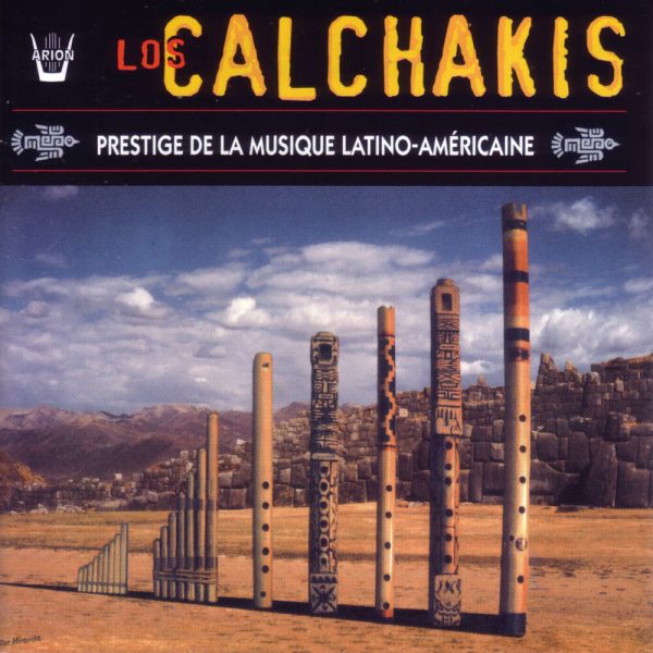 Los Calchakis Vol.3 - Prestige de la Musique latino- américaine