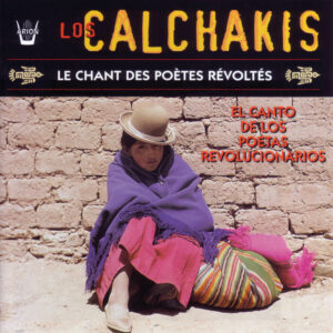 Los Calchakis Vol.13 - Le Chant des poètes révoltés