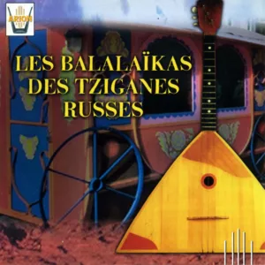 Les Balalaikas des Tziganes Russes