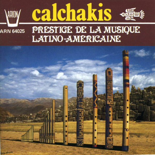 Los Calchakis Vol.3 - Prestige de la Musique latino- américaine