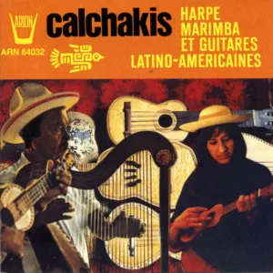 Los Calchakis Vol.4 - Harpe, Marimba, et Guitares latino-americaines