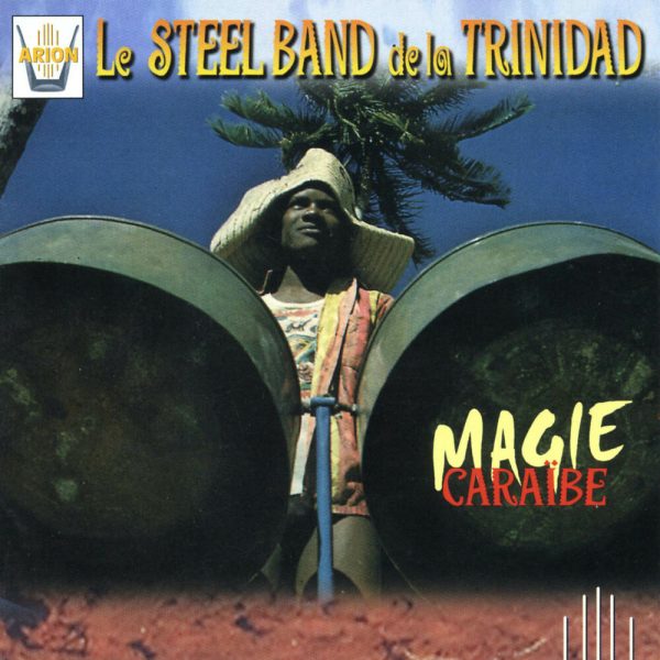 Le Steel-Band de la Trinidad - Magie Caraibe