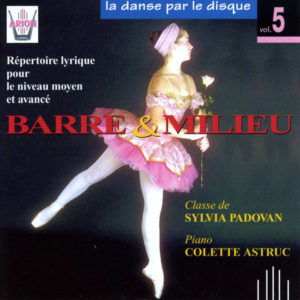 La danse par le disque Vol.5 - Barre & milieu - Classe de Sylvia Padovan