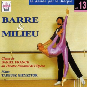 La danse par le disque Vol.13 - Barre & milieu, classe de Daniel Franck
