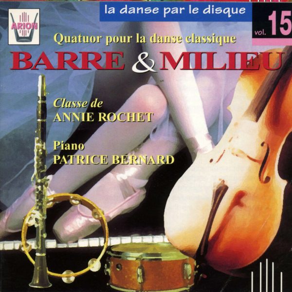La danse par le disque Vol.15 - Barre & milieu - Quatuor pour la danse classique