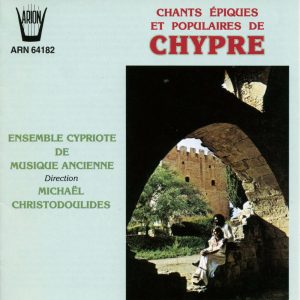 Chants Epiques et Populaires de Chypre