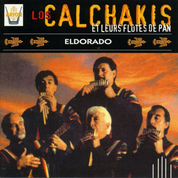 Los Calchakis Vol.11 - Et leurs flûtes de pan Eldorado