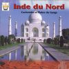 Inde du Nord - Cachemire et plaine du Gange