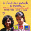 Chant des Enfants du Monde Vol. 2 - Sud de L'Inde
