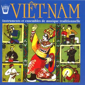Viet-Nam - Instruments & Ensembles de Musique Traditionnelle
