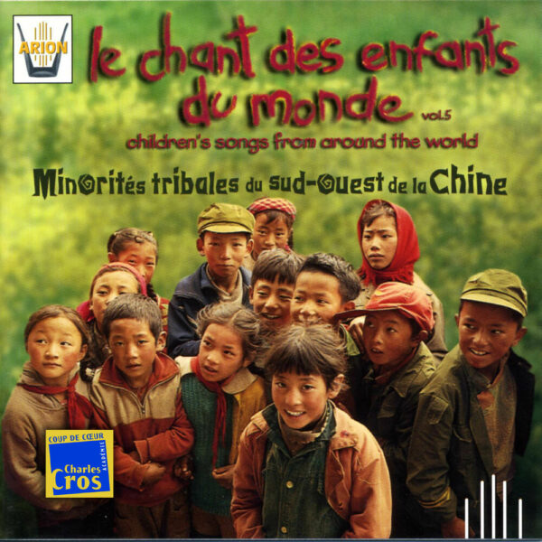 Chant des Enfants du Monde Vol. 5 - Minorités tribales du sud-ouest de la Chine