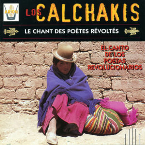 Los Calchakis Vol.13 - Le Chant des poètes révoltés