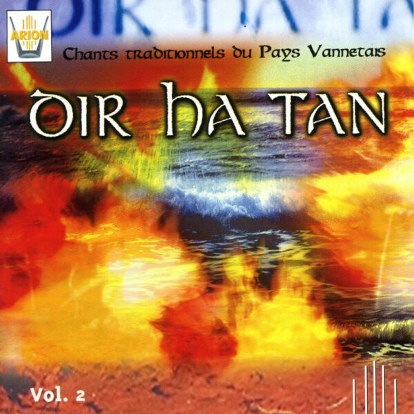 Dir Ha Tan, Vol. 2 - Chants traditionnels du pays Vannetais