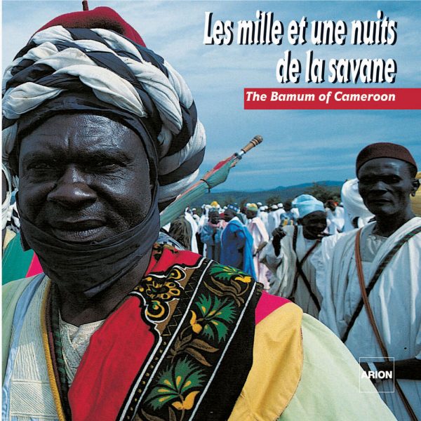 Les Mille et une Nuits de la Savane - Le pays Bamoun au Cameroun
