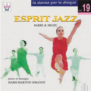 La danse par le disque Vol.19 - Esprit jazz - barre & milieu