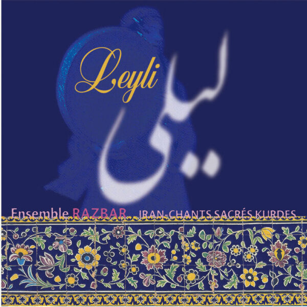 Chants sacrés Kurdes Vol.2 - Leyli