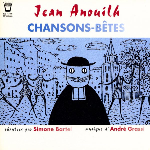 Jean Anouilh - Chansons-Bêtes