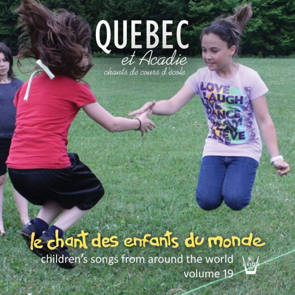 Chant des Enfants du Monde Vol. 19 - Chants de cours d'école - Quebec et Acadie