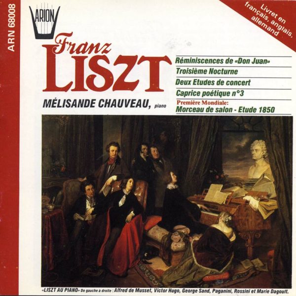 Liszt - Reminiscences de Don Juan - 3ème nocturne - Deux études de concert - Caprice poétique N°3 - Morceau de salon-étude 1850