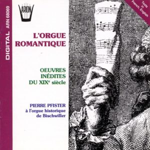 L'Orgue Romantique - Œuvres Inédites Du XIXème Siècle