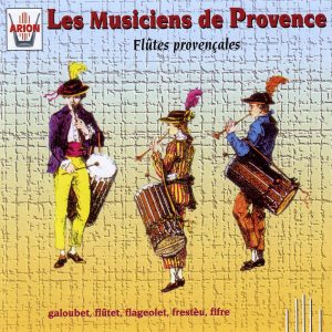 Les Musiciens de Provence Vol.2 - Flûtes Provencales