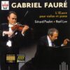 Fauré - Intégrale de l'Œuvre pour Violon & Piano