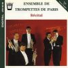 Ensemble de Trompettes de Paris  - Récital