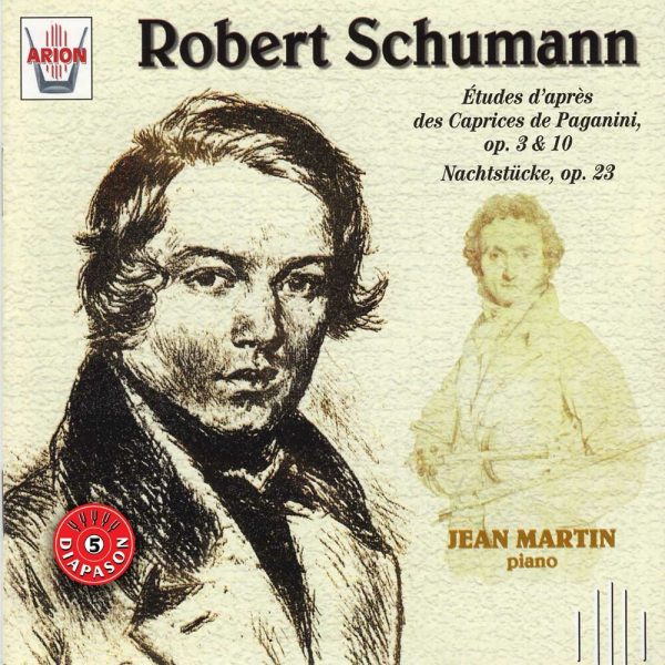 Schumann - Etudes d'après les Caprices de Paganini, Op.3 & 10 - Nachstucke, Op. 23
