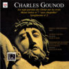 Gounod - Les Sept paroles du Christ sur la Croix - Messe Brève N° 7 Aux Chapelles - Symphonie N° 2