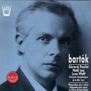 Bartok - Rhapsodies pour violon - Rhapsodie pour piano - Le Prince de Bois