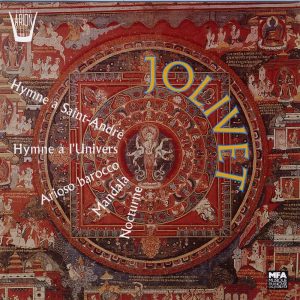 Jolivet - Hymne St-André - Hymne à l'Univers - Arioso Barocco - Mandala - Nocturne