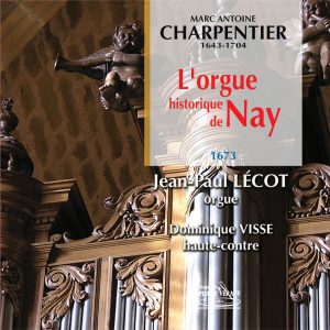 Charpentier - L'Orgue historique de Nay