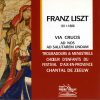 Liszt - Via crucis - Ad nos, ad salutarem undam