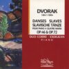 Dvorak - Danses slaves pour piano à 4 mains, Op.46 & 72