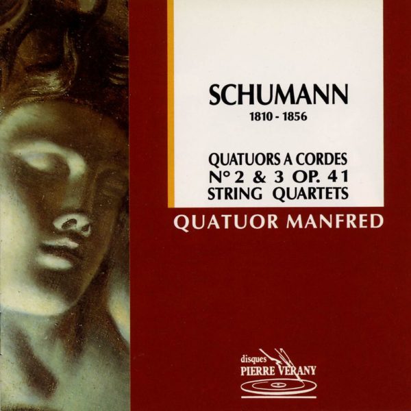 Schumann - Quatuors N° 2 & 3, Op. 41