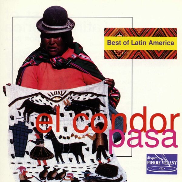 Best of Latin America - El condor pasa