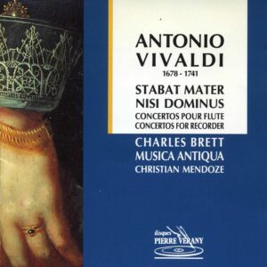Vivaldi - Stabat Mater - Nisi Dominus - Concertos pour flûte