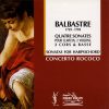 Balbastre - Quatre sonates pour clavecin, 2 violons, 2 cors & basse