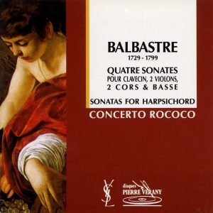 Balbastre - Quatre sonates pour clavecin, 2 violons, 2 cors & basse