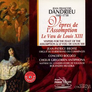 Dandrieu - Vêpres de l'Assomption - Le Voeu de Louis XIII